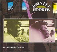 John Lee Hooker : Down Home Blues